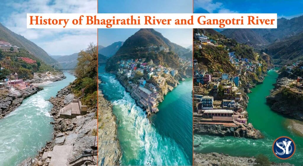 History of Bhagirathi River and Gangotri River