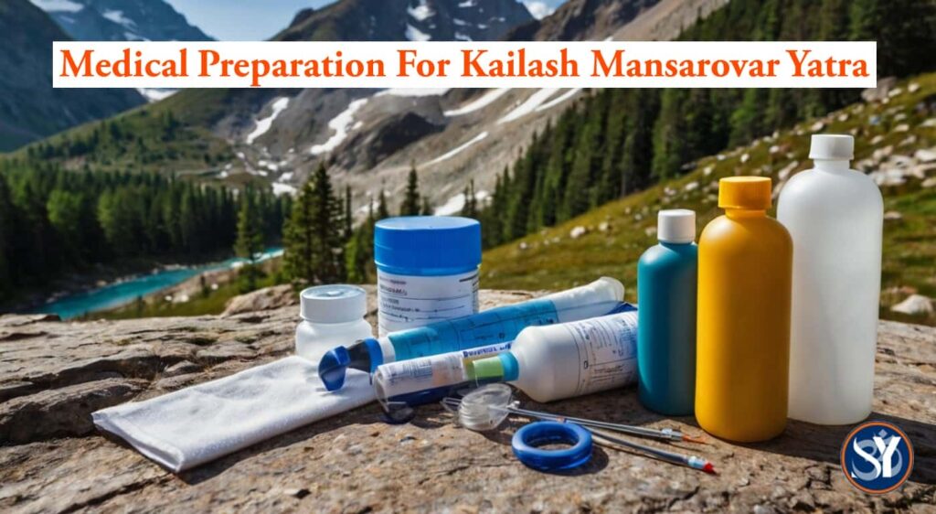 Medical Preparation For Kailash Mansarovar Yatra