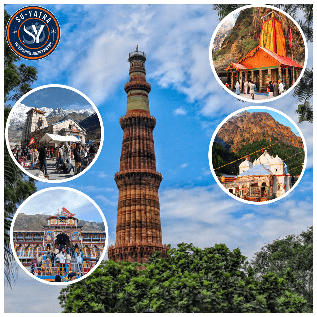 A collage-style promotional image showing the Qutub Minar in Delhi at the center, surrounded by circular photos of the Char Dham temples—Yamunotri, Gangotri, Kedarnath, and Badrinath—symbolizing the starting point of the Char Dham Yatra Package from Delhi by Su-Yatra.