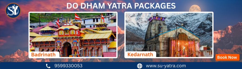 LUXURY DO DHAM YATRA TOUR PACKAGE